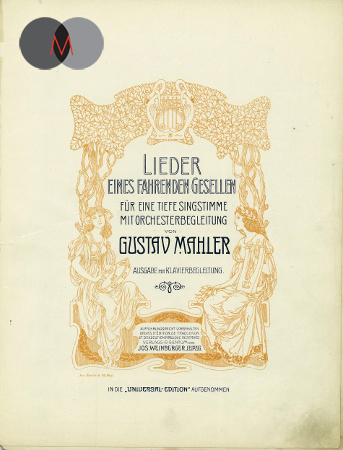 History Lieder eines fahrenden Gesellen – Mahler Foundation